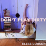 Elese Corson “Don’t Play Dirty”