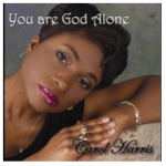 Carol Harris “You Are God Alone”