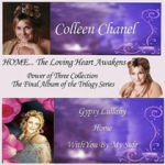 Colleen Chanel “Home…The Loving Heart Awakens”
