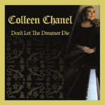 Colleen Chanel “Don’t Let the Dreamer Die”