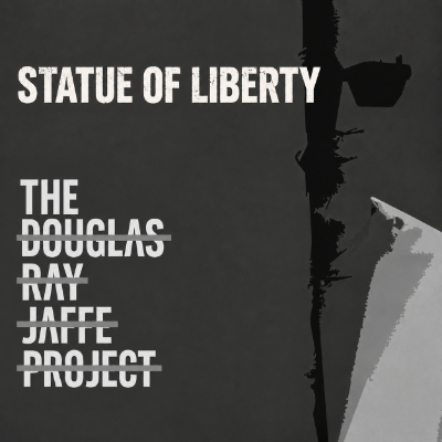 The Douglas Ray Jaffe Project “Statue of Liberty”